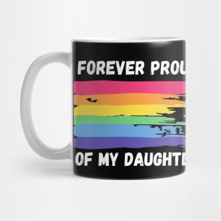 Forever Proud of My Daughter - Rainbow Pride Mug